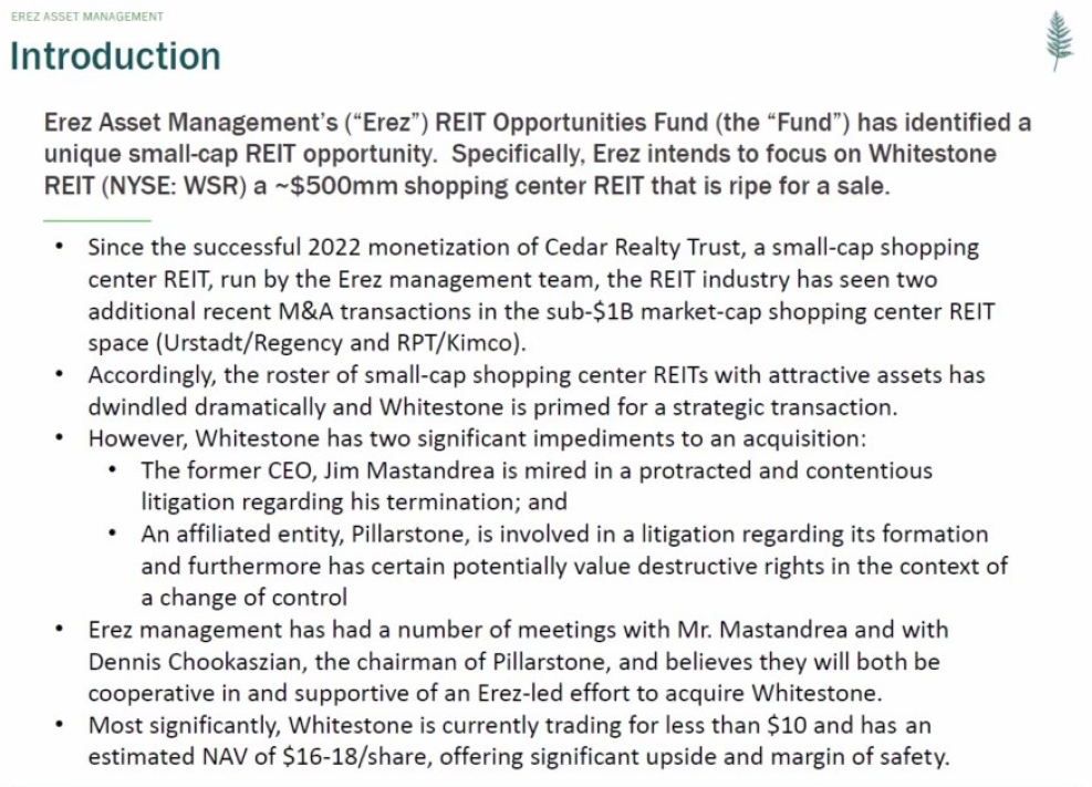 erez-investor-deck-page-1 Whitestone REIT Exposes New Information Revealing that Erez Nominee Bruce Schanzer Colluded with Terminated Whitestone Chairman and CEO James Mastandrea in a Failed Attempt to Acquire Whitestone